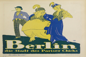Ein Plakat, das ein Konzert in Berlin, Deutschland, ankündigt, zeigt eine Gruppe farbig gekleideter Menschen vor einem Gebäude mit der Aufschrift 'Berlin - Die Stadt des Pariser Chicks' oben drauf.